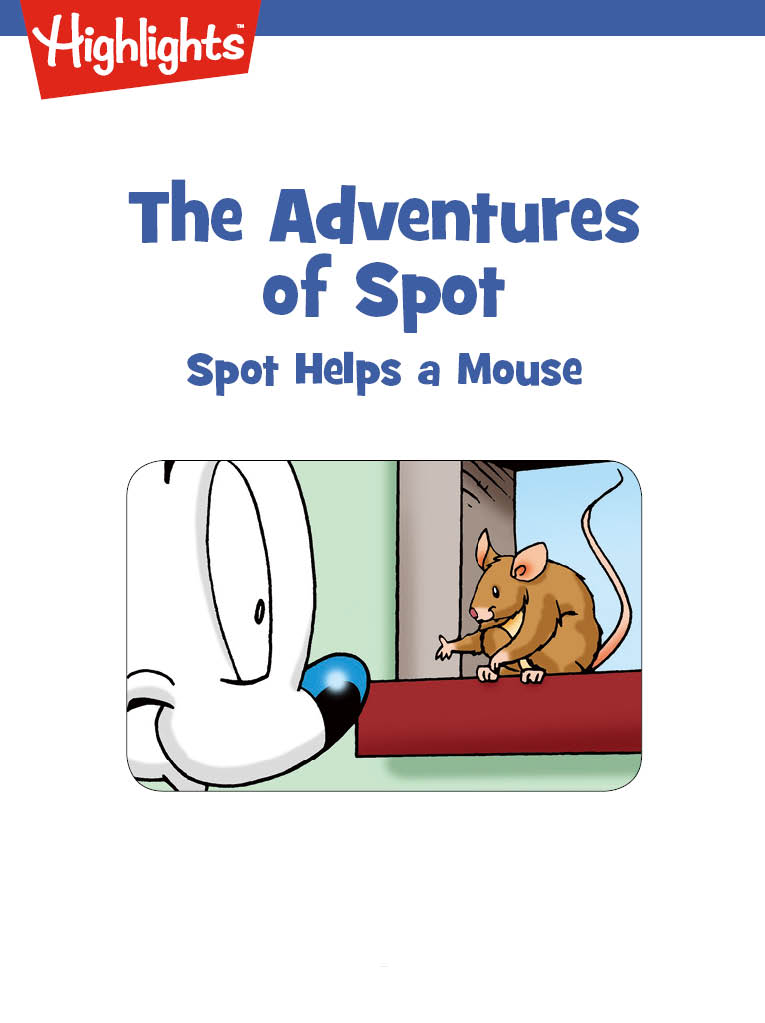 The Adventures of Spot: Spot Helps a Mouse/ネズミをたすけよう